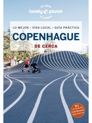 COPENHAGUE DE CERCA (LONELY PLANET)