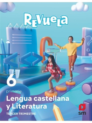 LENGUA CASTELLANA Y LITERATURA . 6 PRIMARIA. TRIMESTRES. REVUELA
