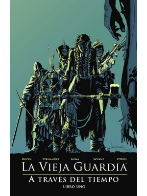VIEJA GUARDIA A TRAVES DEL TIEMPO LIBRO UNO