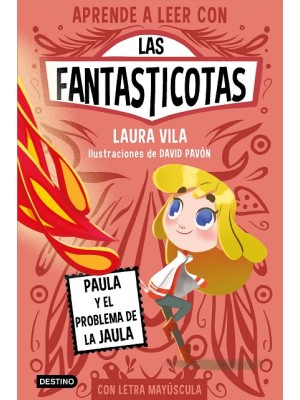 APRENDE A LEER CON LAS FANTASTICOTAS 5 PAULA Y EL PROBLEMA DE LA JAULA