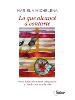 LO QUE ALCANCÉ A CONTARTE