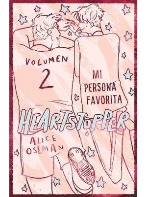 HEARTSTOPPER 2 MI PERSONA FAVORITA. EDICIÓN ESPECIAL