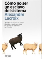 CÓMO NO SER UN ESCLAVO DEL SISTEMA