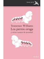 PERROS ORUGA, LOS Y OTROS CUENTOS DE JUVENTUD