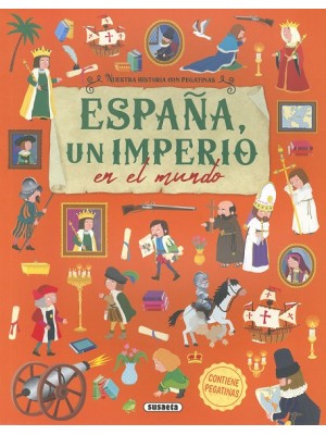 ESPAÑA, UN IMPERIO EN EL MUNDO