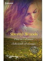 OTRA VEZ EL AMOR. SEDUCIENDO AL ENEMIGO