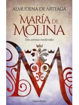 MARÍA DE MOLINA. TRES CORONAS MEDIEVALES