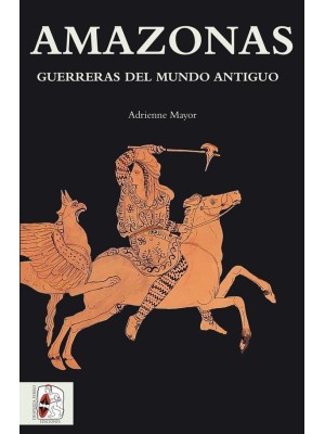 AMAZONAS GUERRAS DEL MUNDO ANTIGUO