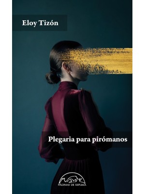 PLEGARIA PARA PIRÓMANOS