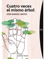 CUATRO VECES EL MISMO ÁRBOL