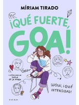 ME LLAMO GOA 2 ¡QUÉ FUERTE, GOA!