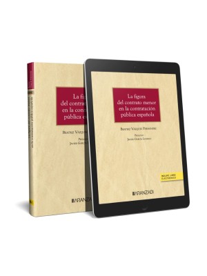 FIGURA DEL CONTRATO MENOR EN LA CONTRATACIÓN PÚBLICA ESPAÑOLA (PAPEL + E-BOOK
