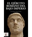 EJERCITO ROMANO DEL BAJO IMPERIO,  EL