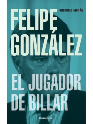 FELIPE GONZÁLEZ EL JUGADOR DE BILLAR