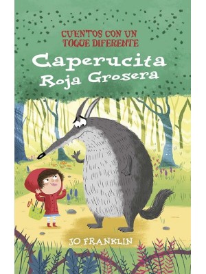 CAPERUCITA ROJA GROSERA