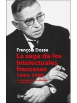 SAGA DE LOS INTELECTUALES FRANCESES, 1944-1989 VOL. 1