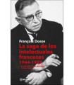 SAGA DE LOS INTELECTUALES FRANCESES, 1944-1989 VOL. 1