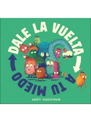 DALE LA VUELTA A TU MIEDO