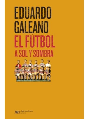 FÚTBOL A SOL Y SOMBRA. EL