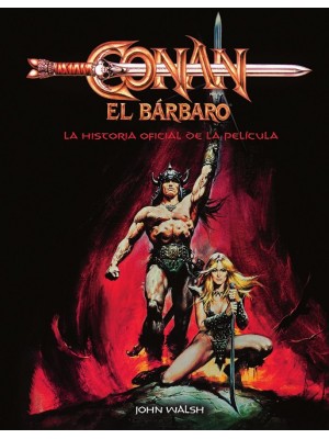 CONAN EL BARBARO: LA HISTORIA OFICIAL DE LA PELICULA