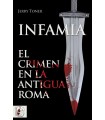 INFAMIA EL CRIMEN EN LA ANTIGUA ROMA