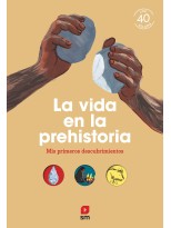 VIDA EN LA PREHISTORIA, LA
