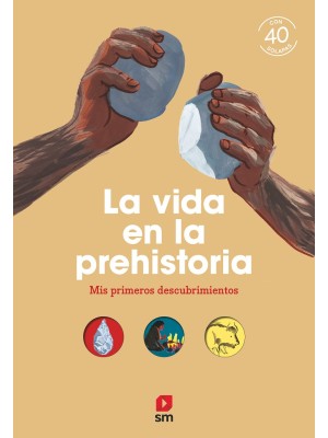 VIDA EN LA PREHISTORIA, LA