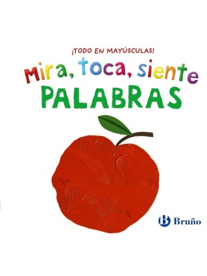 MIRA, TOCA, SIENTE PALABRAS