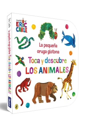 PEQUEÑA ORUGA GLOTONA, LA TOCA Y DESCUBRE LOS ANIMALES (COLECCIÓN ERIC CARLE)