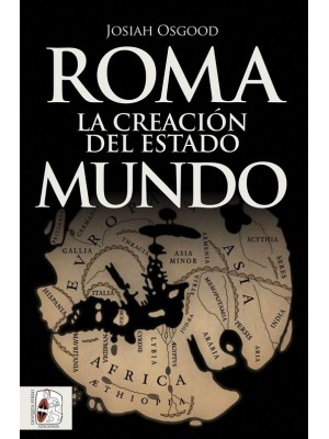 ROMA LA CREACION DEL ESTADO MUNDO