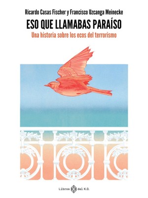 ESO QUE LLAMABAS PARAÍSO