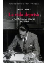 VIDA DEPRISA. CÉSAR GONZÁLEZ RUANO (1903-1965)