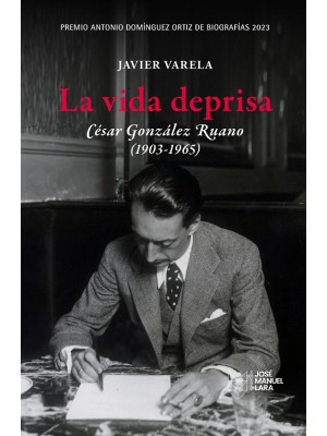 VIDA DEPRISA. CÉSAR GONZÁLEZ RUANO (1903-1965)