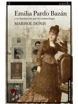 EMILIA PARDO BAZÁN Y SU FASCINACIÓN POR LA CRIMINOLOGÍA