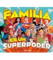 FAMILIA ES UN SUPERPODER