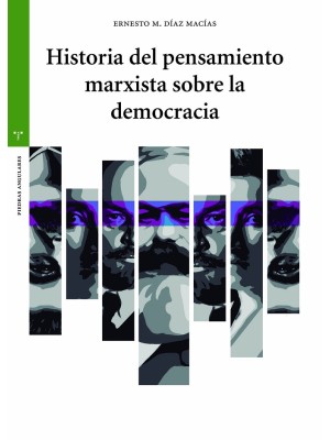 HISTORIA DEL PENSAMIENTO MARXISTA SOBRE LA DEMOCRACIA