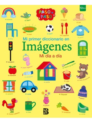 MI PRIMER DICCIONARIO EN IMÁGENES - MI DÍA A DÍA