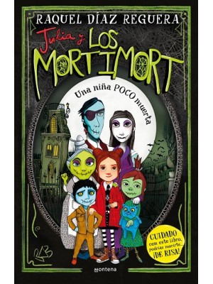 JULIA Y LOS MORTIMORT 1 UNA NIÑA POCO MUERTA