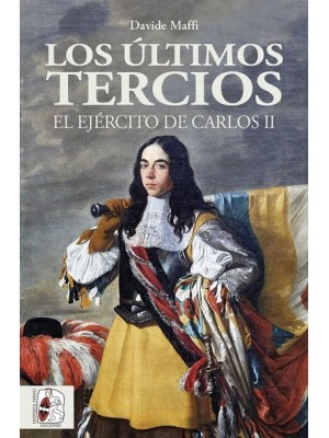 ULTIMOS TERCIOS EL EJERCITO DE CARLOS II, LOS