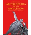 REVOLUCIÓN RUSA CONTADA PARA ESCÉPTICOS (NOVELA GRÁFICA)