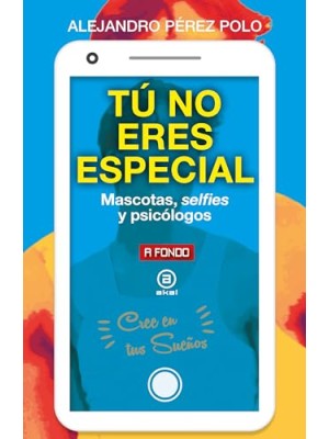 TÚ NO ERES ESPECIAL