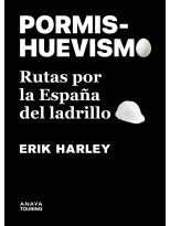PORMISHUEVISMO RUTAS POR LA ESPAÑA DEL LADRILLO