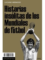 HISTORIAS INSÓLITAS DE LOS MUNDIALES DE FÚTBOL