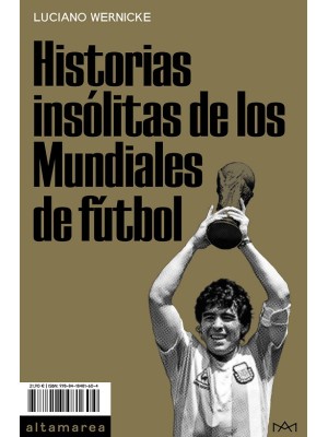 HISTORIAS INSÓLITAS DE LOS MUNDIALES DE FÚTBOL