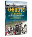 U-BOOTE EN ESPAÑA DURANTE LA SEGUNDA GUERRA MUNDIA
