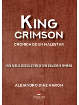 KING CRIMSON: CRÓNICA DE UN MALESTAR (GUÍA PARA LA