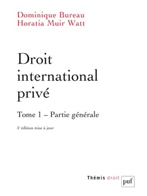 DROIT INTERNATIONAL PRIVE TOME 1 PARTIE GENERALE