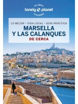MARSELLA Y LAS CALANQUES DE CERCA (LONELY PLANET)