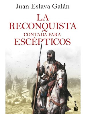 RECONQUISTA CONTADA PARA ESCÉPTICOS
