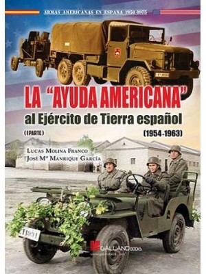 AYUDA AMERICANA AL EJÉRCITO DE TIERRA ESPAÑOL (1954-1963) PARTE 1